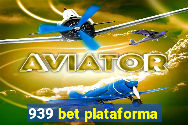 939 bet plataforma